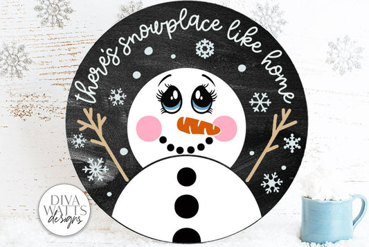 There's Snowplace Like Home SVG | Snowman Round Design