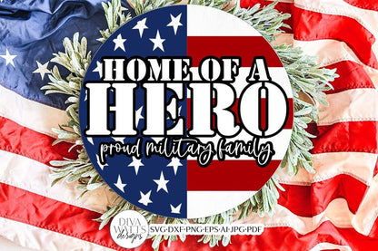 Home Of A Hero SVG | Patriotic Welcome Design | Military Pride