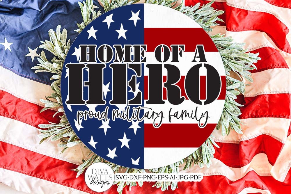 Home Of A Hero SVG | Patriotic Welcome Design | Military Pride