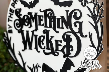 Something Wicked This Way Comes Glowforge SVG | Halloween Round Design