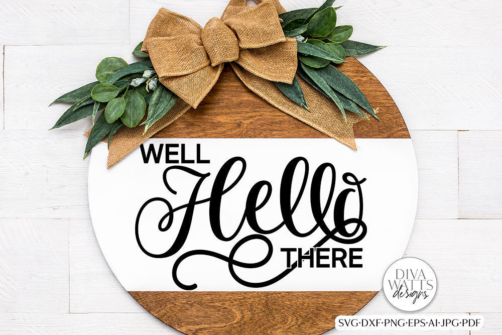 Well Hello There SVG | Farmhouse Door Hanger Design