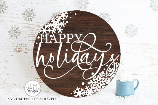 Happy Holidays With Snowflakes SVG | Farmhouse Round Design