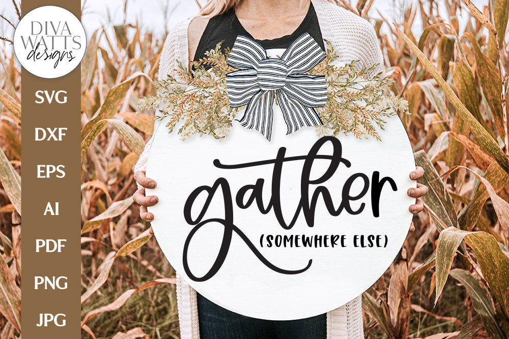 Gather Somewhere Else SVG | Funny Welcome Design