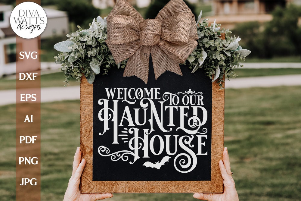 Welcome To Our Haunted House SVG For Halloween Gothic Sign SVG Haunted House SVG For Halloween Door Hanger Sign svg for Gothic Welcome svg