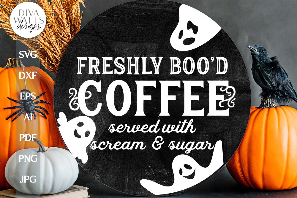 Freshly Boo'd Coffee SVG Halloween Ghost SVG For Door Hanger Halloween Ghost Coffee SVG For Sign Ghost Coffee svg Freshly Boo'd Coffee svg