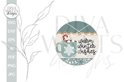 Warm Winter Wishes SVG Christmas Door Hanger SVG Hot Cocoa SVG Candy Cane Cocoa svg Winter Door Hanger svg Winter Round Sign svg Winter svg