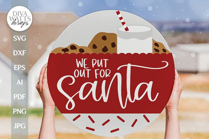 We Put Out For Santa SVG Funny Christmas Door Hanger SVG Chrsitmas Sign SVG Funny Cookies & Milk svg Cookies For Santa svg Winter Sign svg