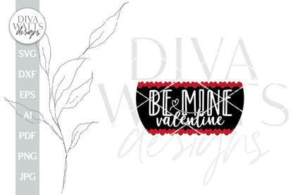 Be Mine Valentine SVG Valentine's Day Door Hanger SVG Valentine's Day Welcome svg Valentine Sign SVG Valentine's Day svg Cute Valentines svg