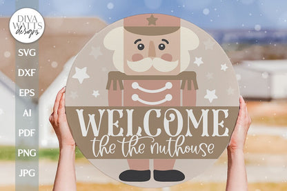 Welcome To The Nuthouse SVG Nutcracker SVG Christmas Door Hanger SVG Christmas Welcome svg Nutcracker Door Hanger svg Nutcracker Sign