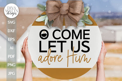 O Come Let Us Adore Him SVG Jesus Manger SVG Nativity Scene SVG Nativity Door Hanger svg Christmas Door Hanger svg Christmas Design svg