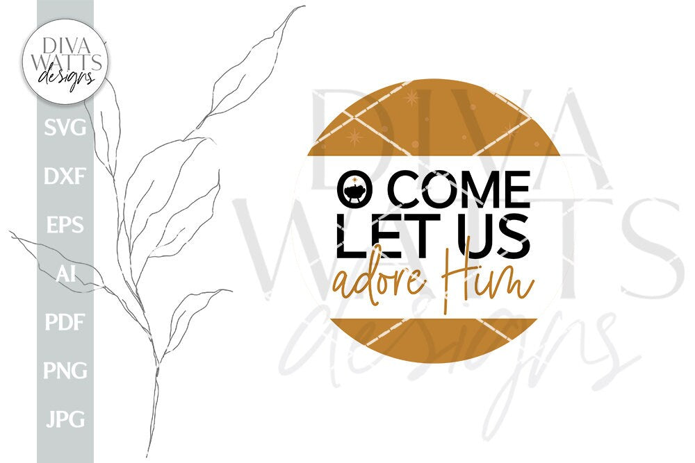 O Come Let Us Adore Him SVG Jesus Manger SVG Nativity Scene SVG Nativity Door Hanger svg Christmas Door Hanger svg Christmas Design svg