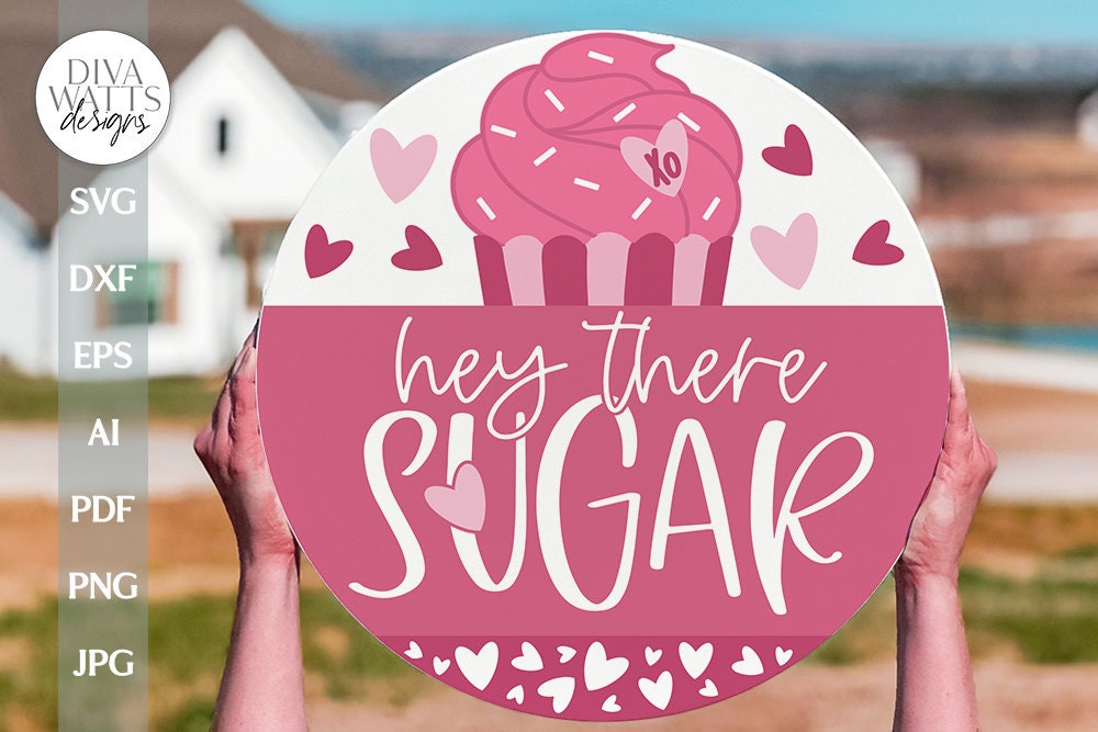 Hey There Sugar SVG Valentine's Day SVG Valentine Door Hanger SVG Valentine's Door Hanger svg Valentine's Day Welcome svg Valentine Sign svg