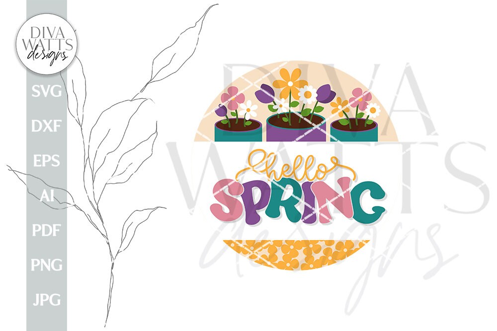 Hello Spring SVG Spring Door Hanger SVG Spring Sign svg Spring svg Spring Flowers svg Springtime svg Spring Welcome svg Welcome Flower Pot