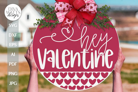 Hey Valentine SVG Valentine's Day Door Hanger SVG Valentine's Day Welcome svg Valentine Sign SVG Valentine's Day svg Cute Valentine's svg