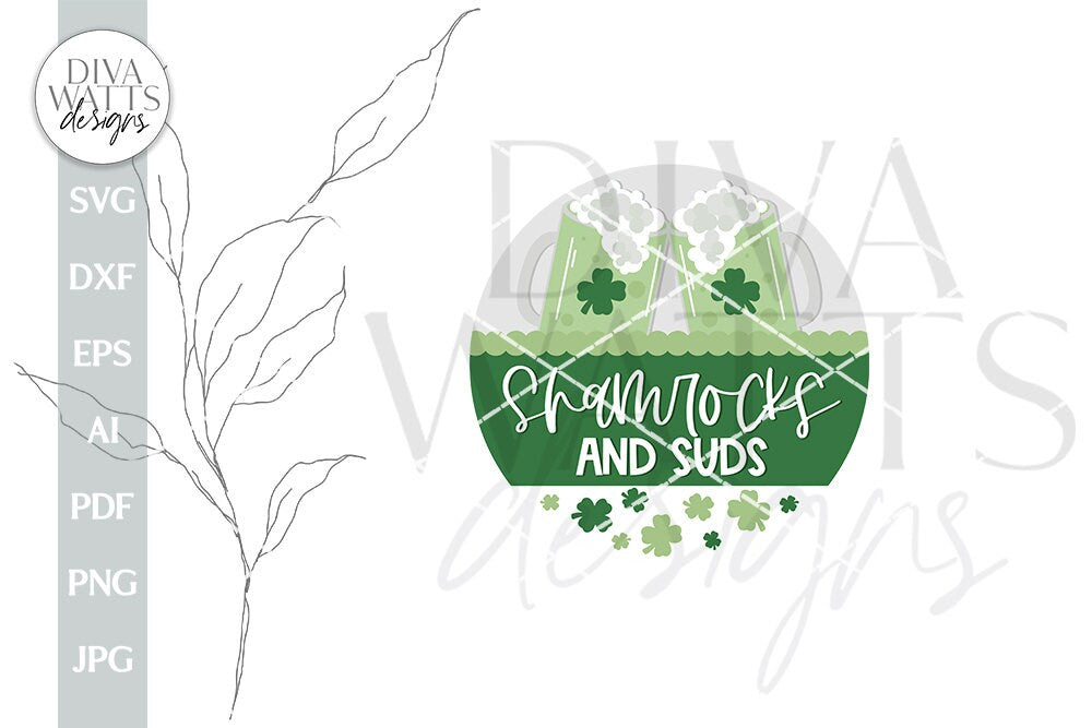 St. Patrick's Day SVG St. Patrick's Day Door Hanger SVG Shamrocks And Suds svg St Patty's Welcome svg St. Patrick's SVG Irish Beer svg